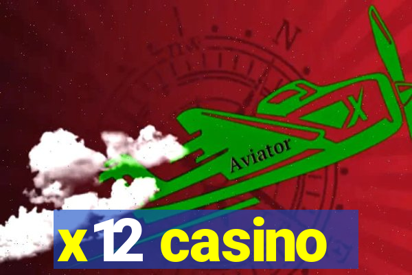 x12 casino